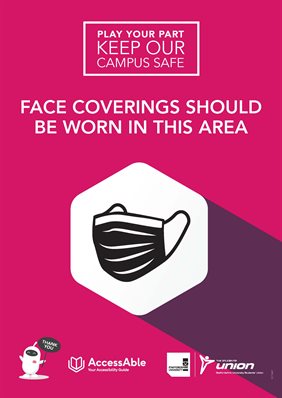 Pink and purple poster that will be shown on campus, featuring an image of a face covering with the words face coverings should be worn in this area