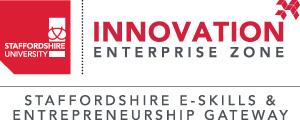 Staffordshire University Innovation Enterprise Zone, Staffordshire E-Skills and Entrepreneurship Gateway 
