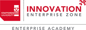 Staffordshire University Innovation Enterprise Zone Enterprise Academy