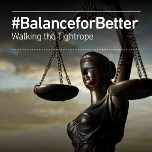 Lady Justice statue beside the words '#BalanceforBetter: Walking the Tightrope.'