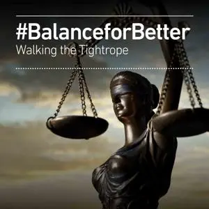 Lady Justice statue beside the words '#BalanceforBetter: Walking the Tightrope.'
