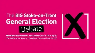 Pink poster advertising 'The BIG Stoke-on-Trent General Election Debate' with a ballot-box icon.