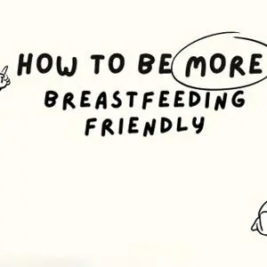 Cartoon of mother and baby with the text 'How to be more breastfeeding friendly'