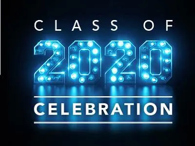 Blue illuminated graphic reading 'Class of 2020 Celebration.'