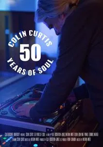 Film poster titled 'Colin Curtis: 50 Years of Soul' showing a DJ working at turntables.