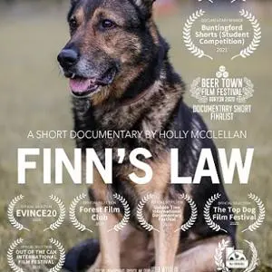 Documentary poster titled 'Finn's Law' featuring a police dog and multiple festival laurels.